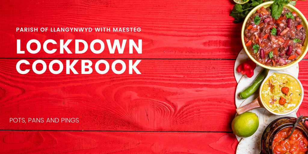 Lockdown cookbook from the Parish of Llangynwyd with Maesteg