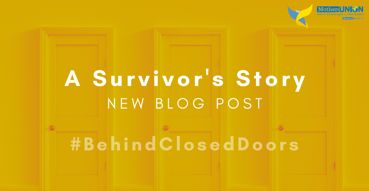 A Survivor's Story: New anonymous Blog Post for Behind Closed Doors